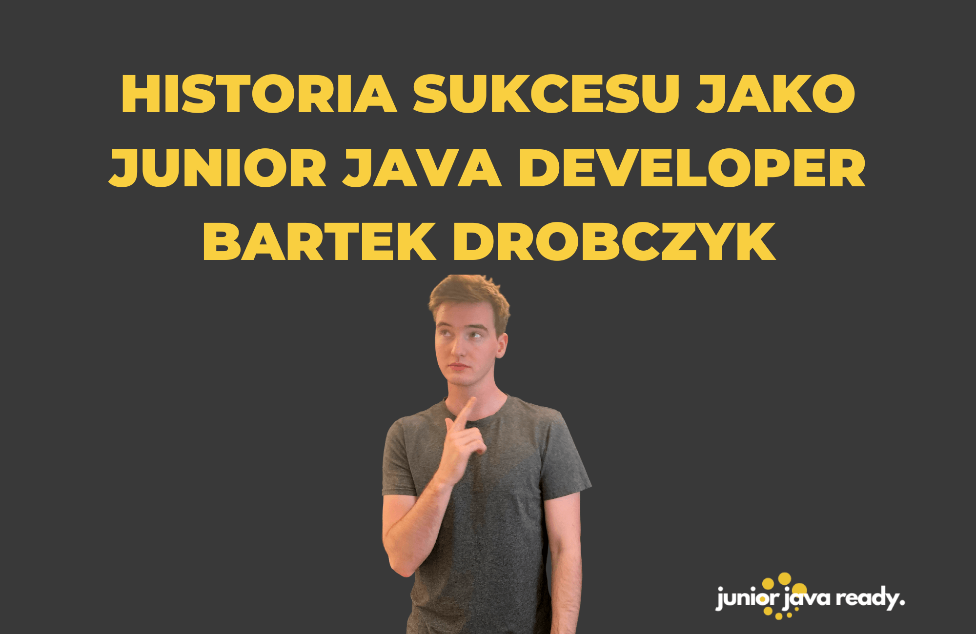 10 kroków – historia sukcesu jako Junior Java Developer student ...